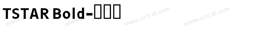 TSTAR Bold字体转换